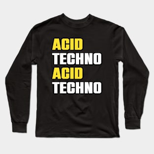 TECHNO TECHNO MORE TECHNO #6 ACID Long Sleeve T-Shirt